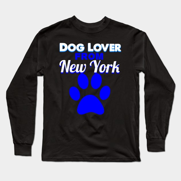 Dog Lover From New York! Long Sleeve T-Shirt by GreenCowLand